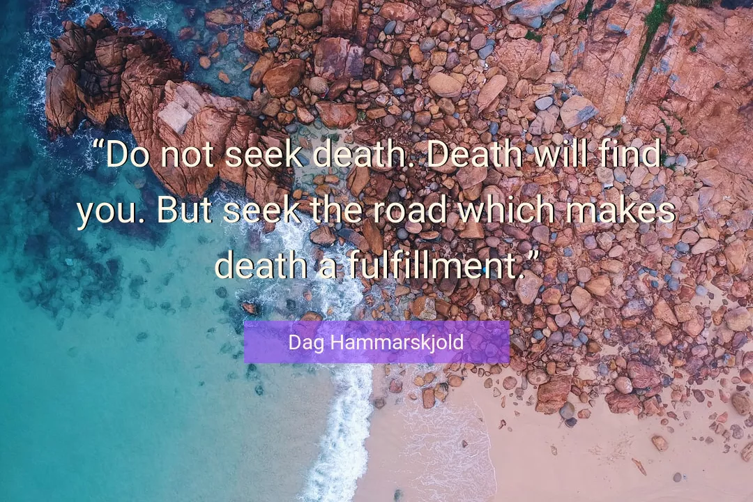 Quote About Death By Dag Hammarskjold