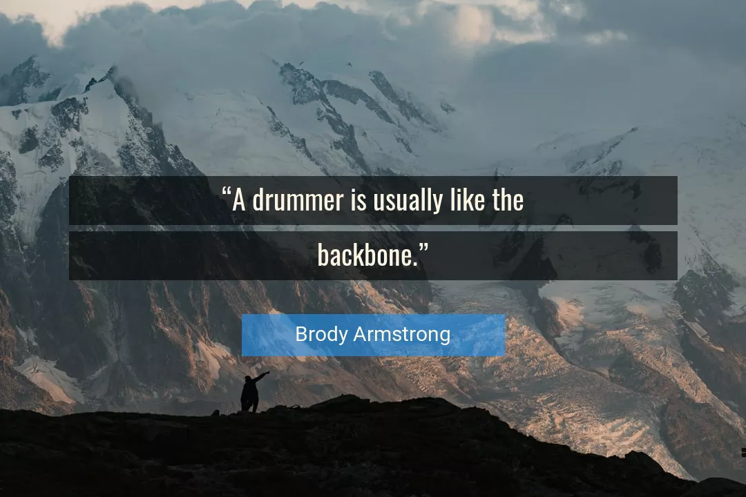 Quote About Drummer By Brody Armstrong