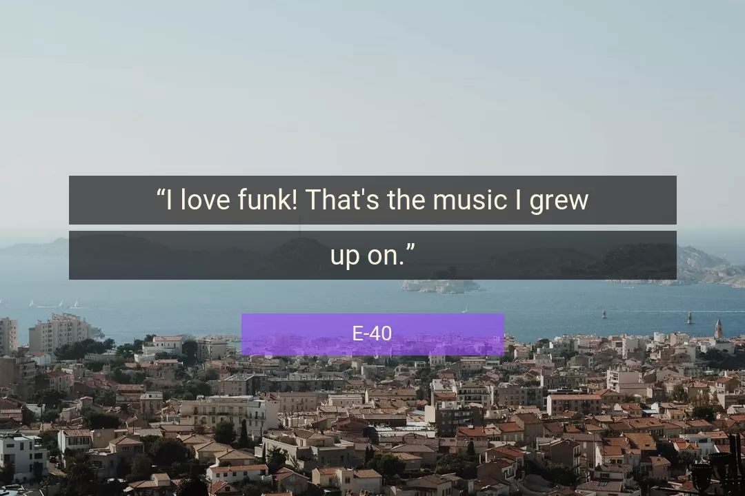 Quote About Love By E-40