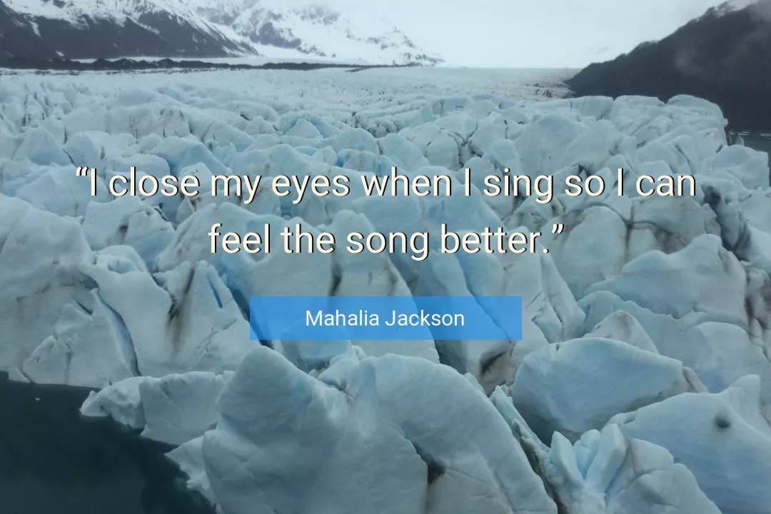 Quote About Eyes By Mahalia Jackson
