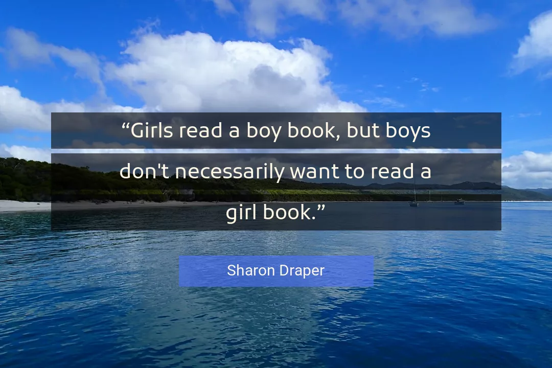 Quote About Girl By Sharon Draper