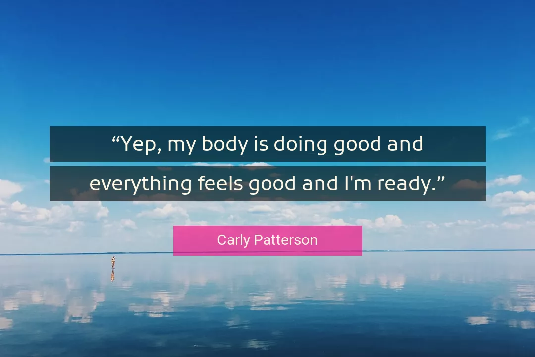 Quote About Good By Carly Patterson