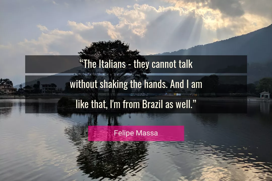 Quote About I By Felipe Massa