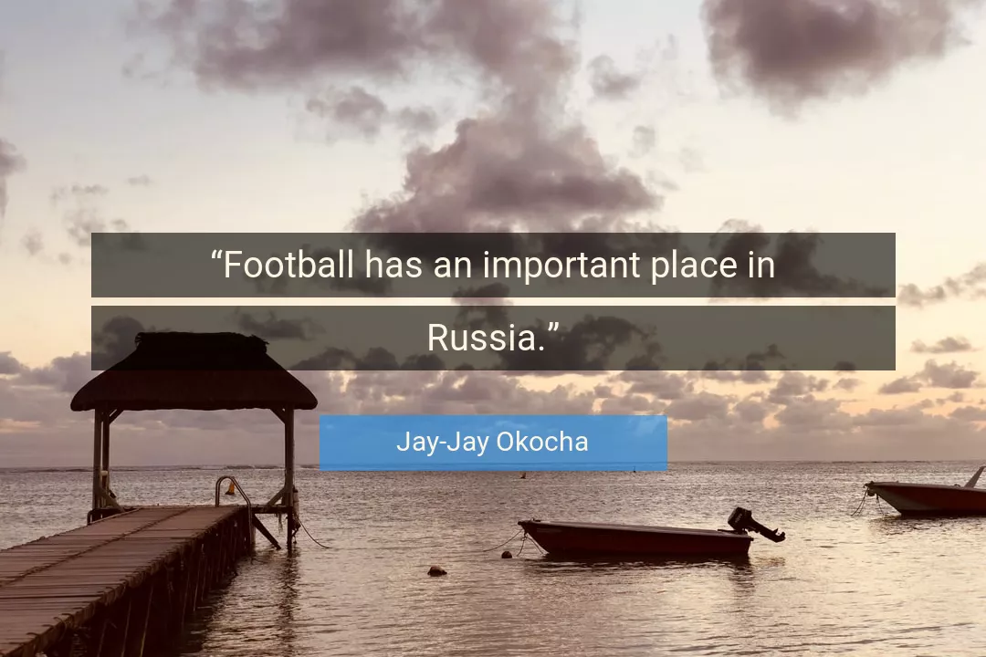 Quote About Football By Jay-Jay Okocha