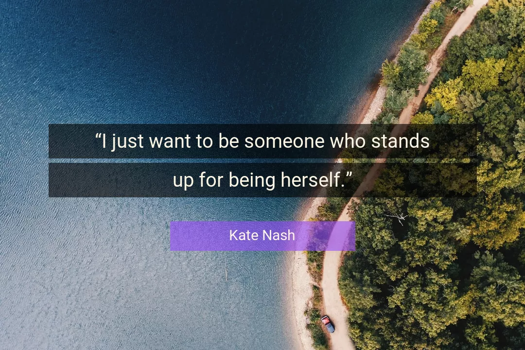 Quote About Who By Kate Nash
