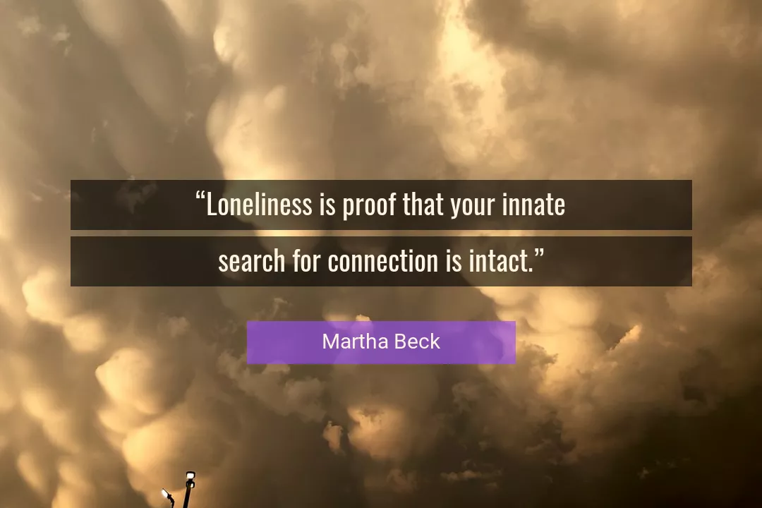 Quote About Loneliness By Martha Beck