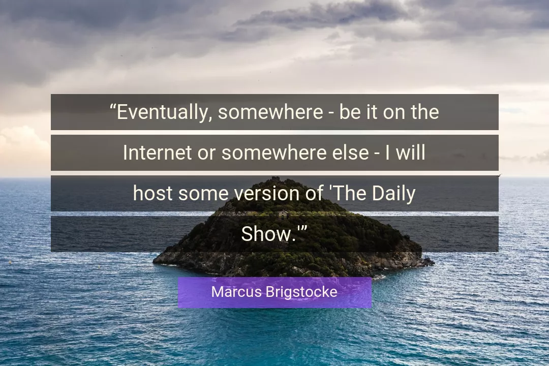 Quote About Daily By Marcus Brigstocke