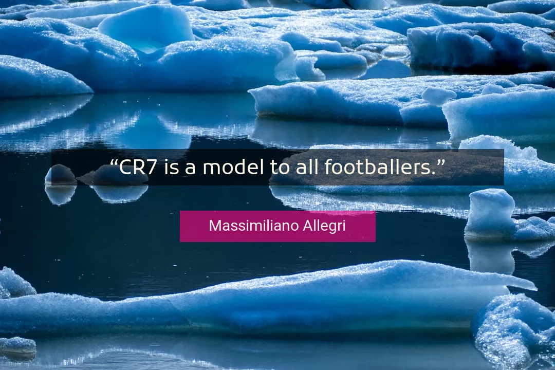 Quote About Model By Massimiliano Allegri
