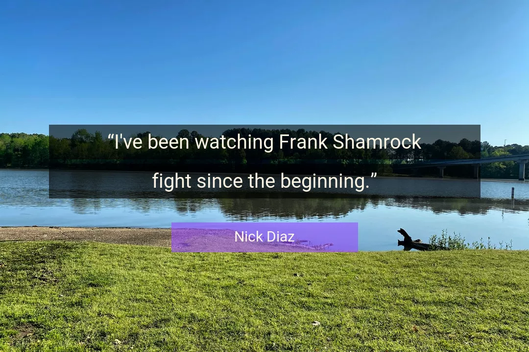 Quote About Fight By Nick Diaz