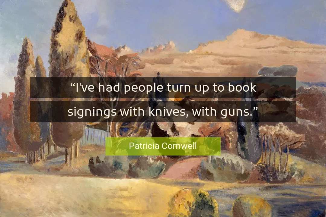 Quote About People By Patricia Cornwell