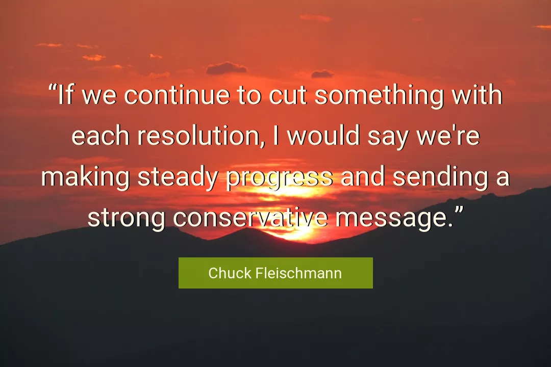 Quote About Progress By Chuck Fleischmann
