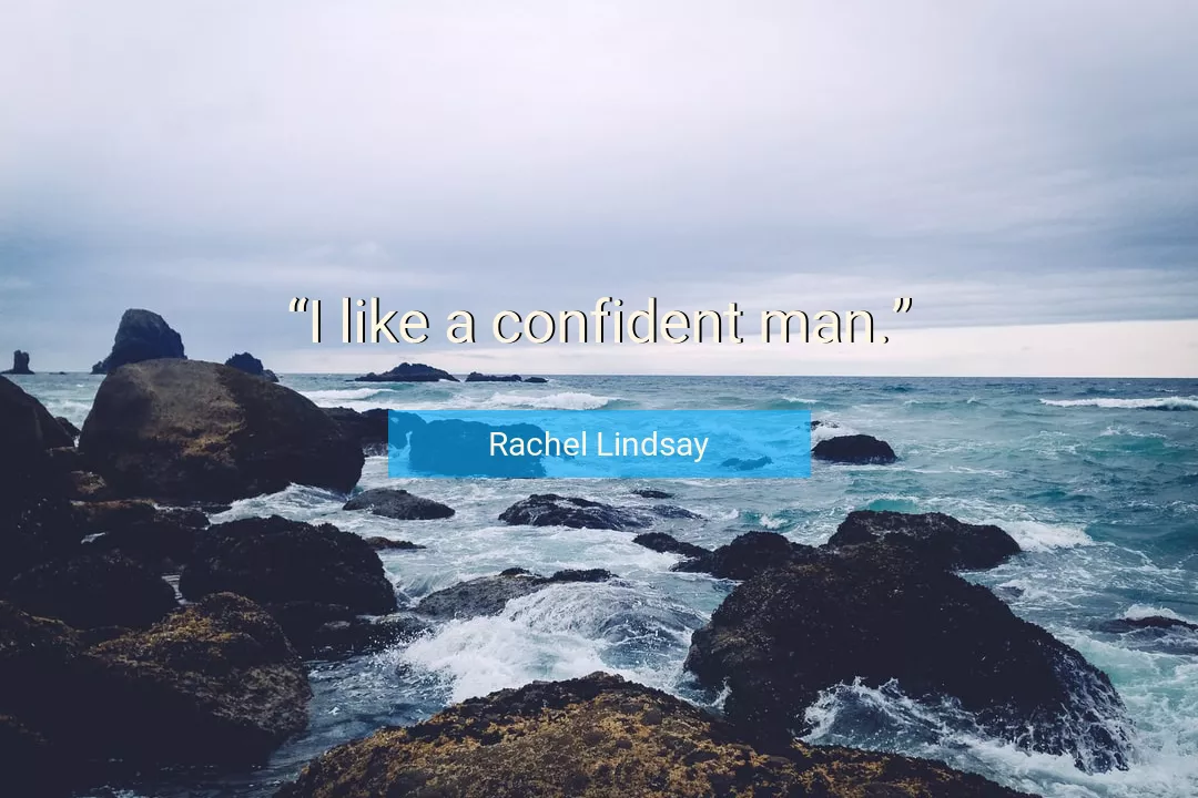 Quote About Man By Rachel Lindsay