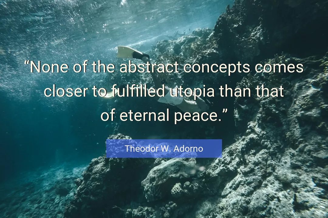Quote About Peace By Theodor W. Adorno