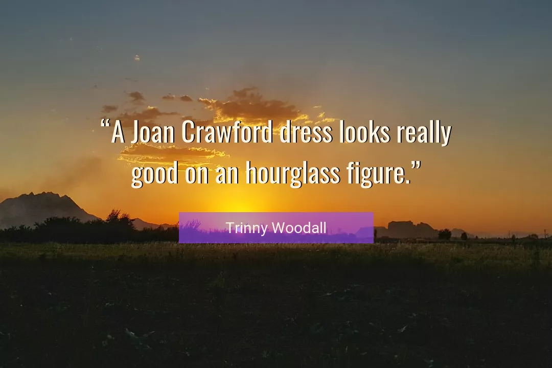 Quote About Good By Trinny Woodall