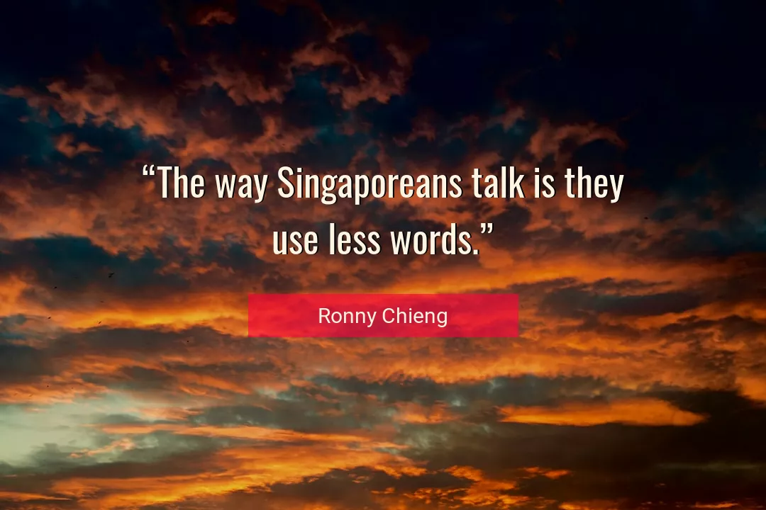 Quote About Way By Ronny Chieng