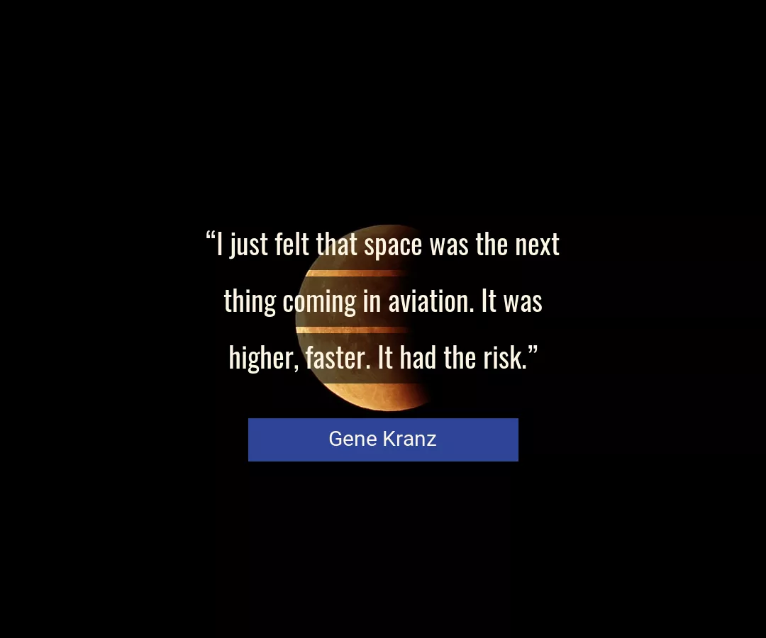 Quote About Space By Gene Kranz
