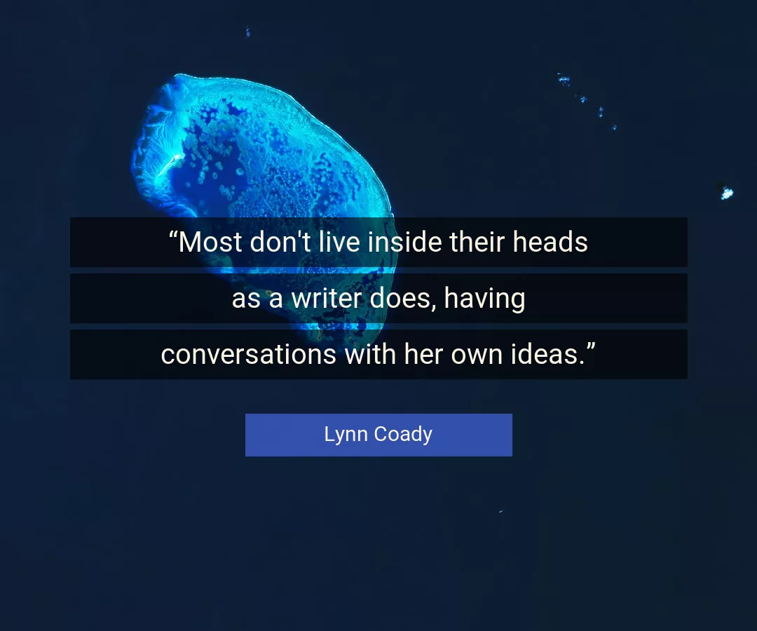 Quote About Ideas By Lynn Coady