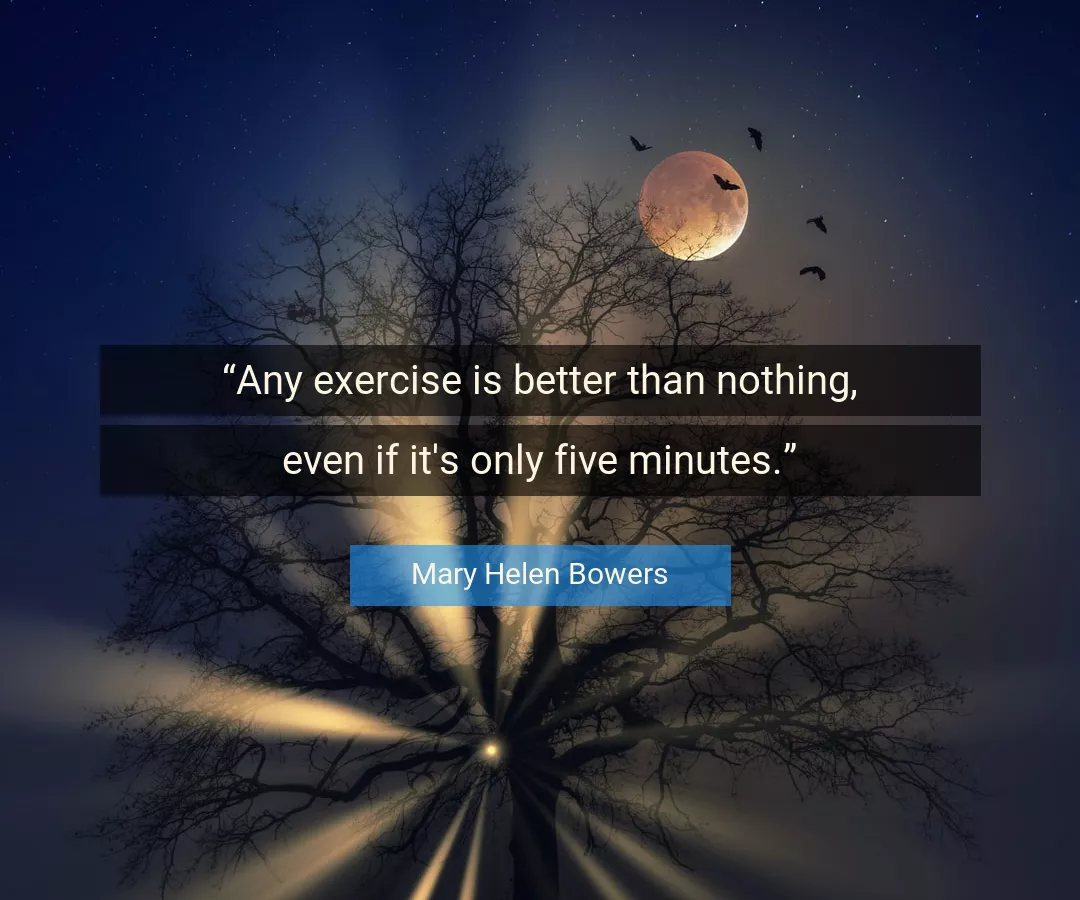 Quote About Better By Mary Helen Bowers