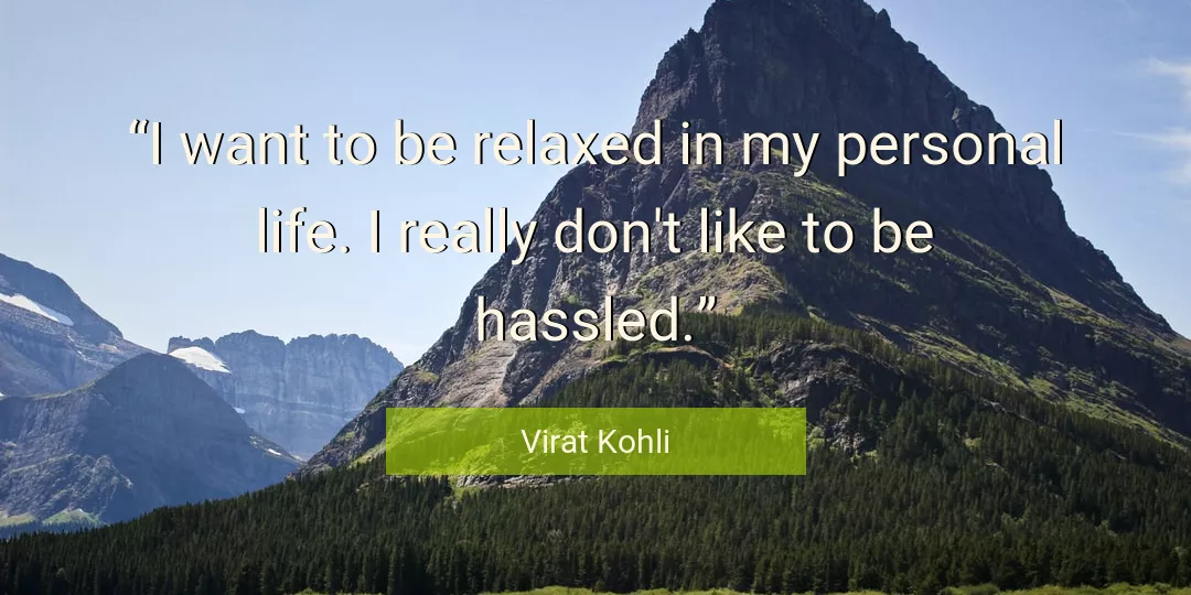 Quote About Life By Virat Kohli