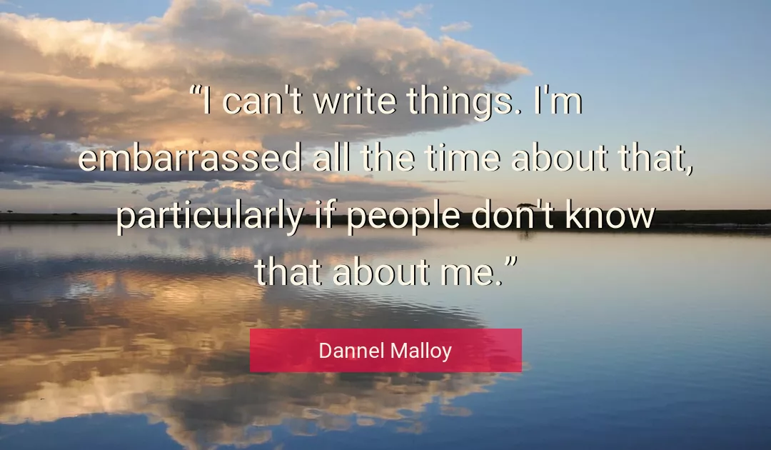 Quote About Me By Dannel Malloy