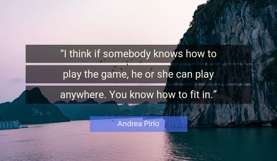 Quote About You By Andrea Pirlo