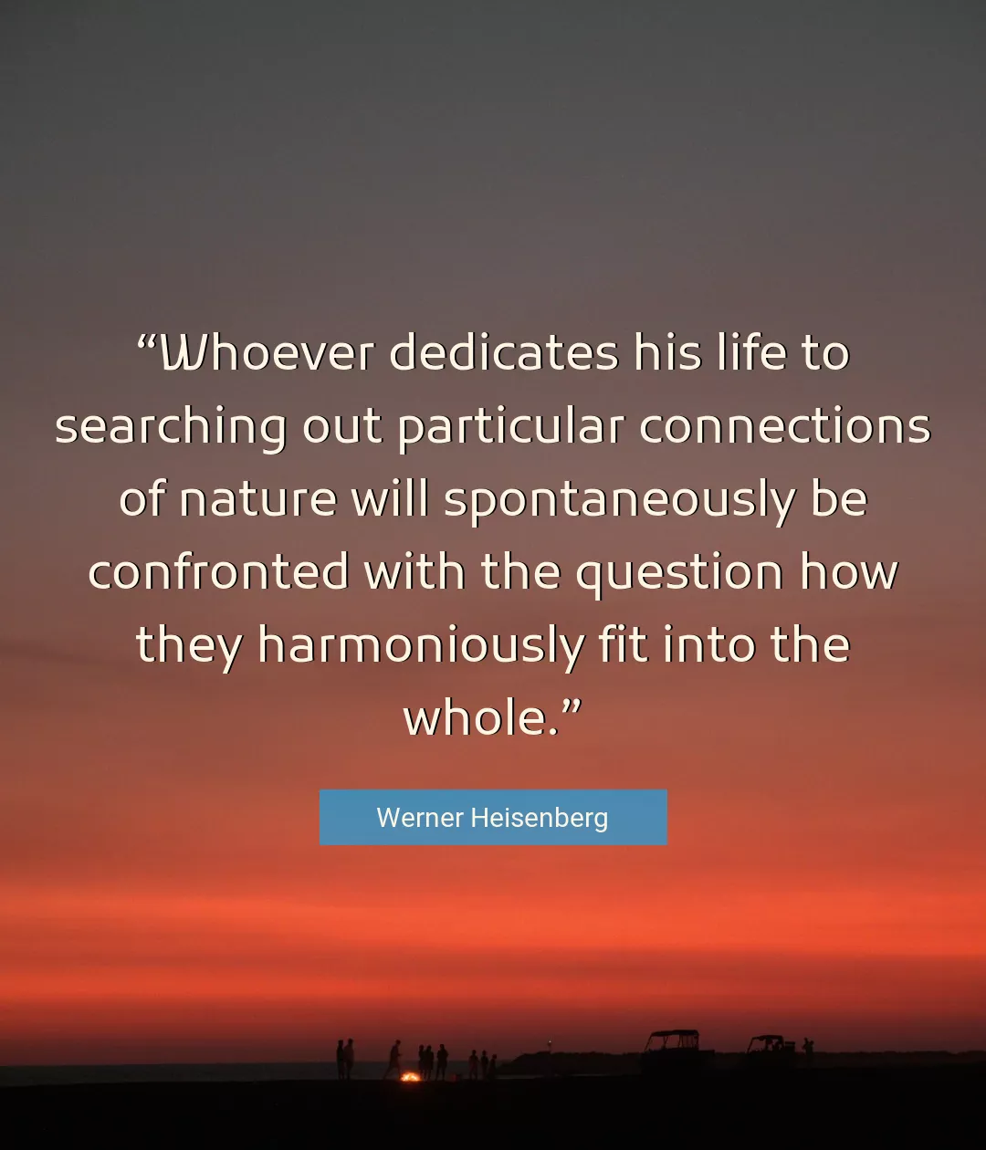 Quote About Life By Werner Heisenberg