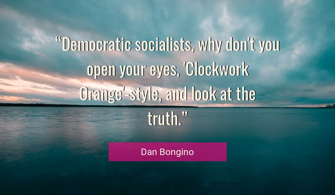 Quote About Eyes By Dan Bongino