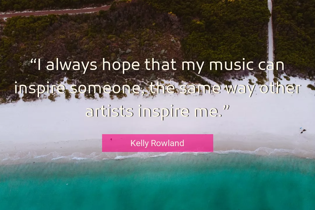 Quote About Hope By Kelly Rowland