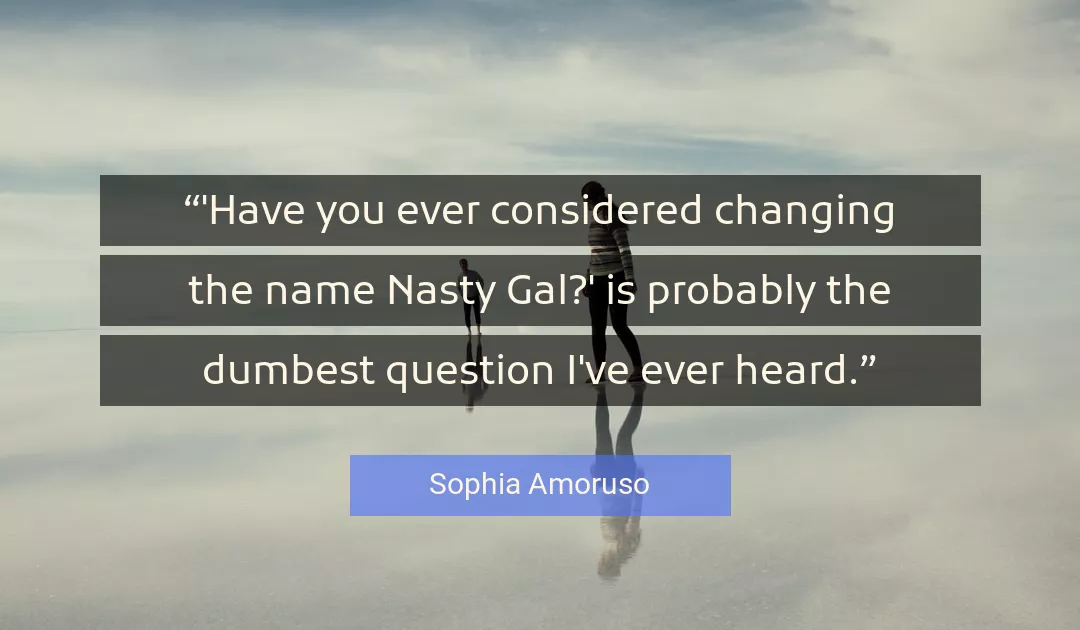 Quote About You By Sophia Amoruso