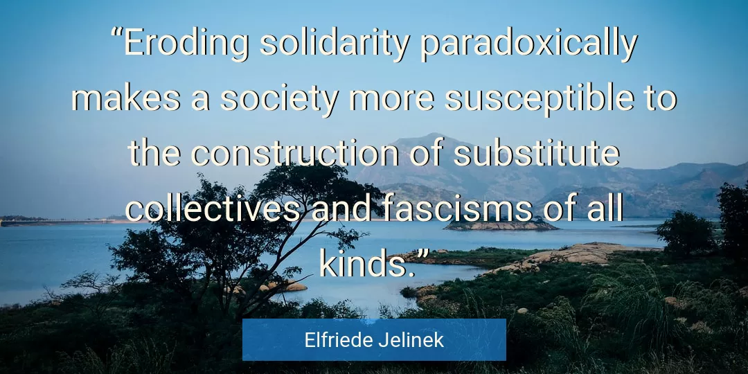 Quote About Society By Elfriede Jelinek