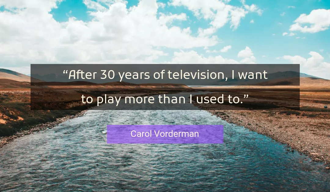 Quote About More By Carol Vorderman