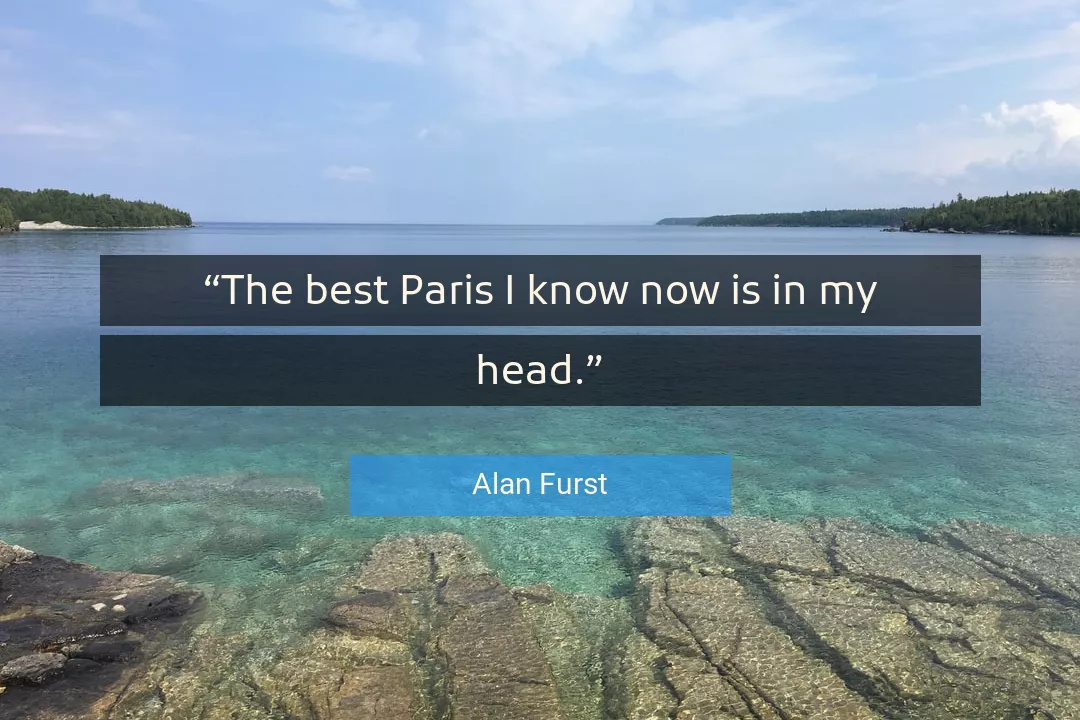 Quote About Best By Alan Furst
