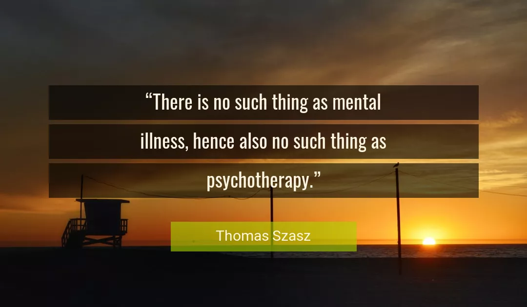 Quote About Mental By Thomas Szasz