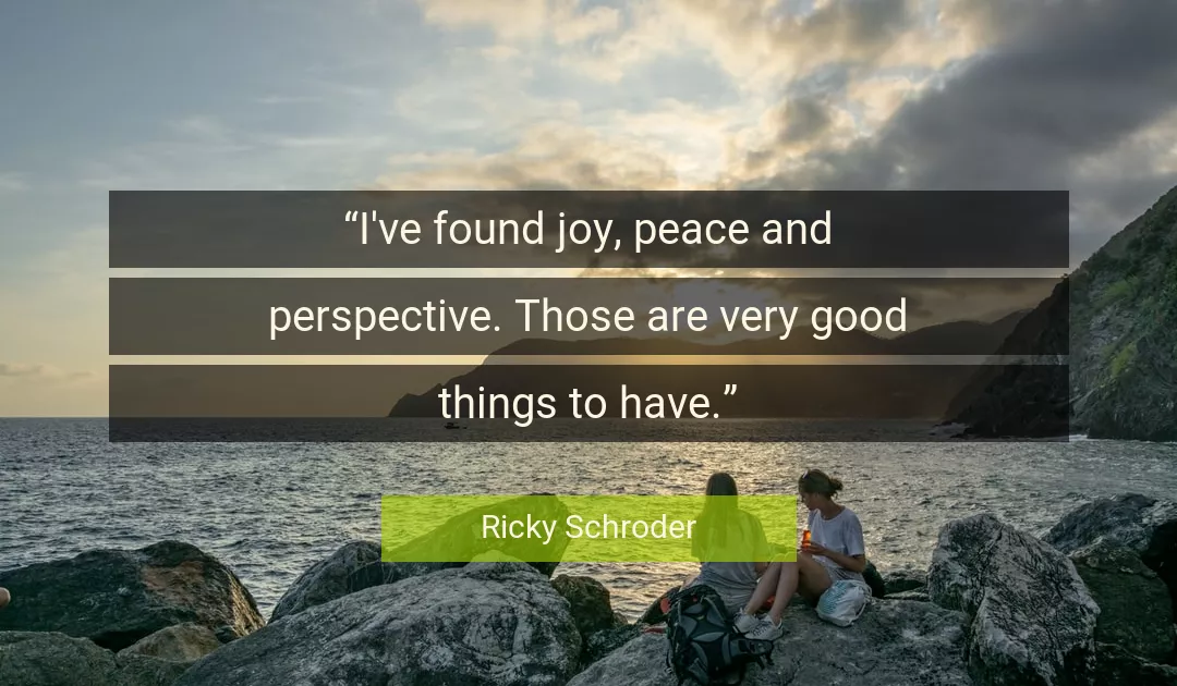 Quote About Good By Ricky Schroder