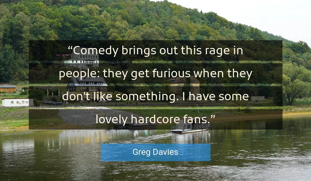 Quote About People By Greg Davies