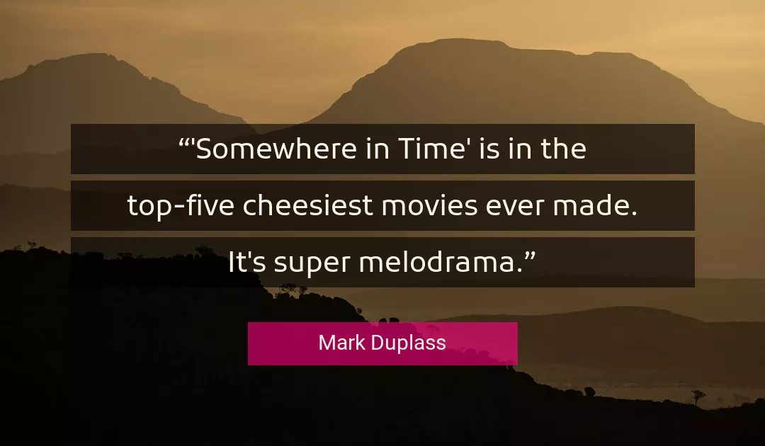Quote About Time By Mark Duplass