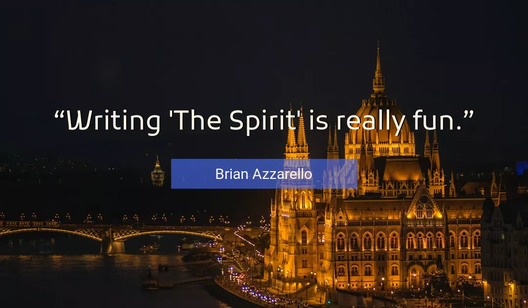 Quote About Spirit By Brian Azzarello