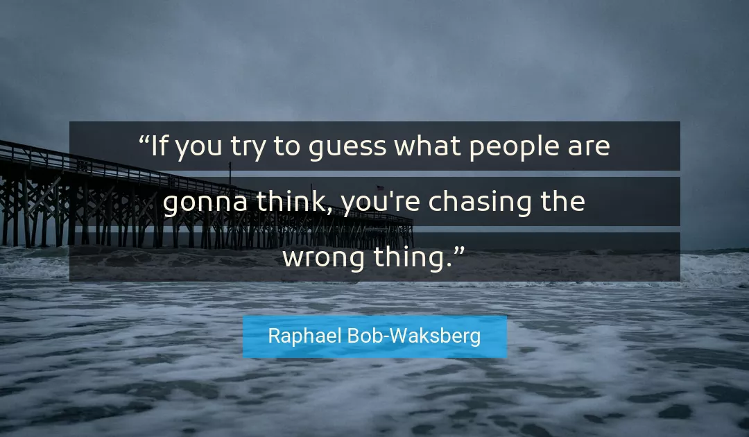 Quote About You By Raphael Bob-Waksberg
