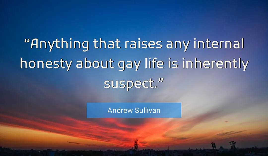 Quote About Life By Andrew Sullivan
