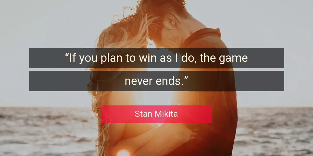 Quote About You By Stan Mikita