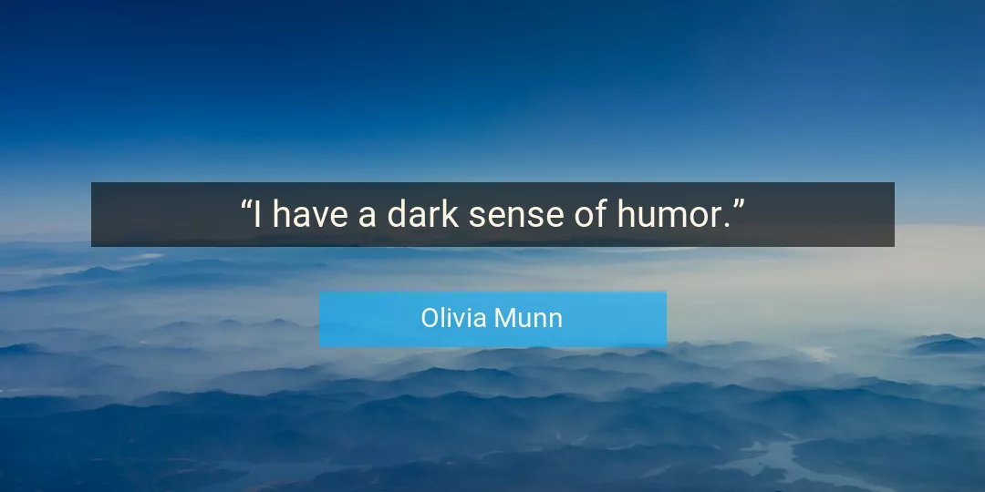 Quote About Humor By Olivia Munn