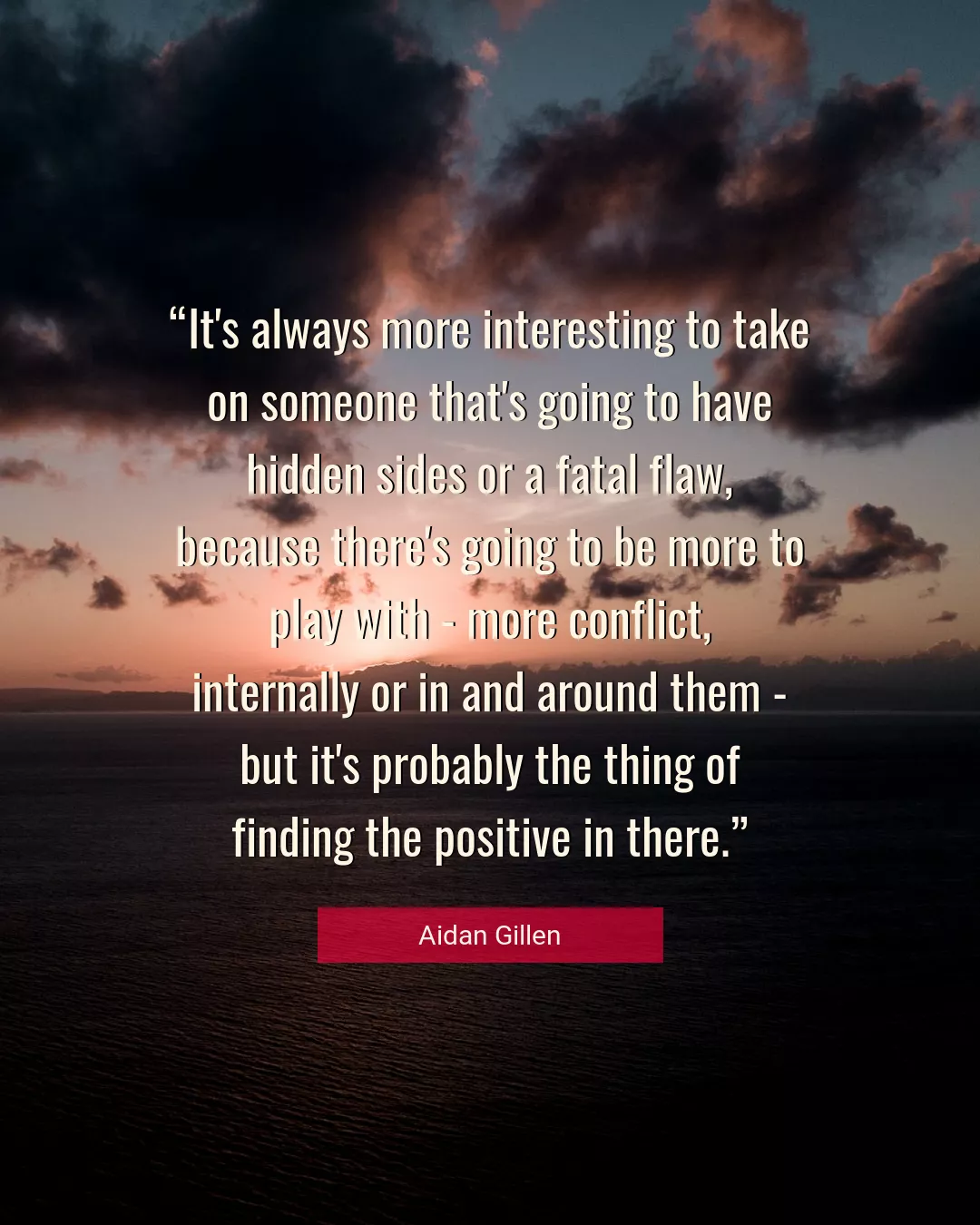 Quote About Positive By Aidan Gillen