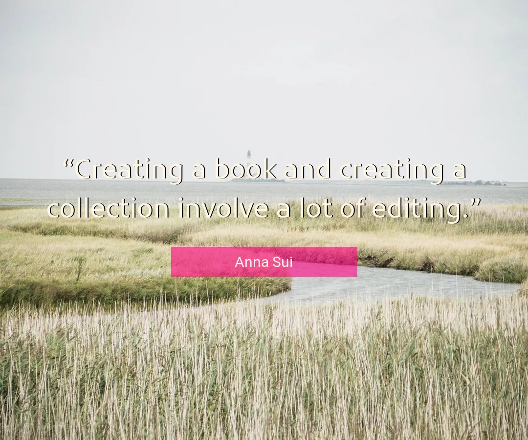 Quote About Editing By Anna Sui