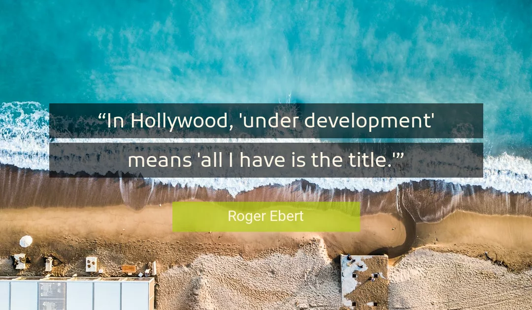 Quote About Development By Roger Ebert