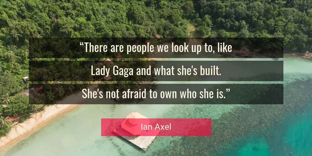Quote About People By Ian Axel