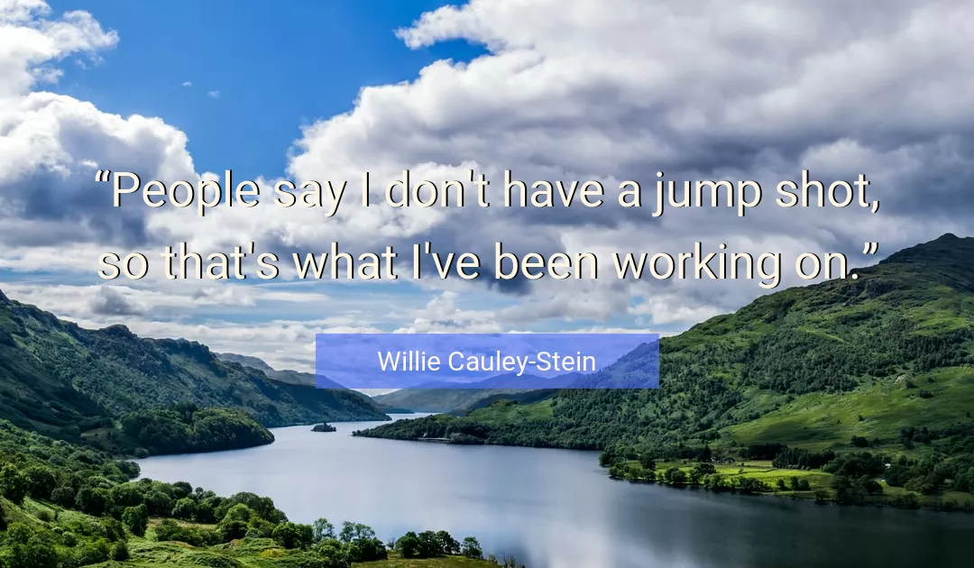 Quote About People By Willie Cauley-Stein