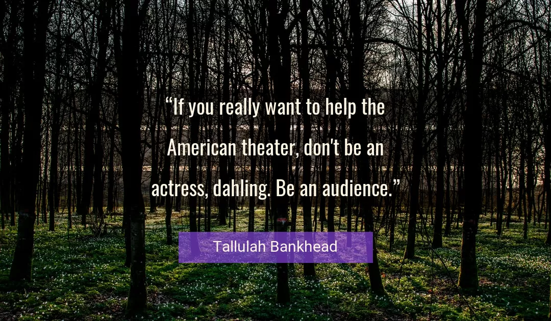Quote About You By Tallulah Bankhead