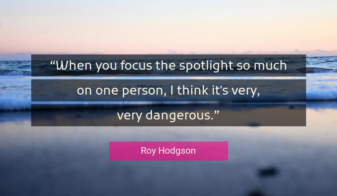 Quote About You By Roy Hodgson