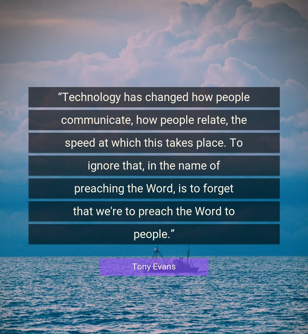 Quote About Technology By Tony Evans