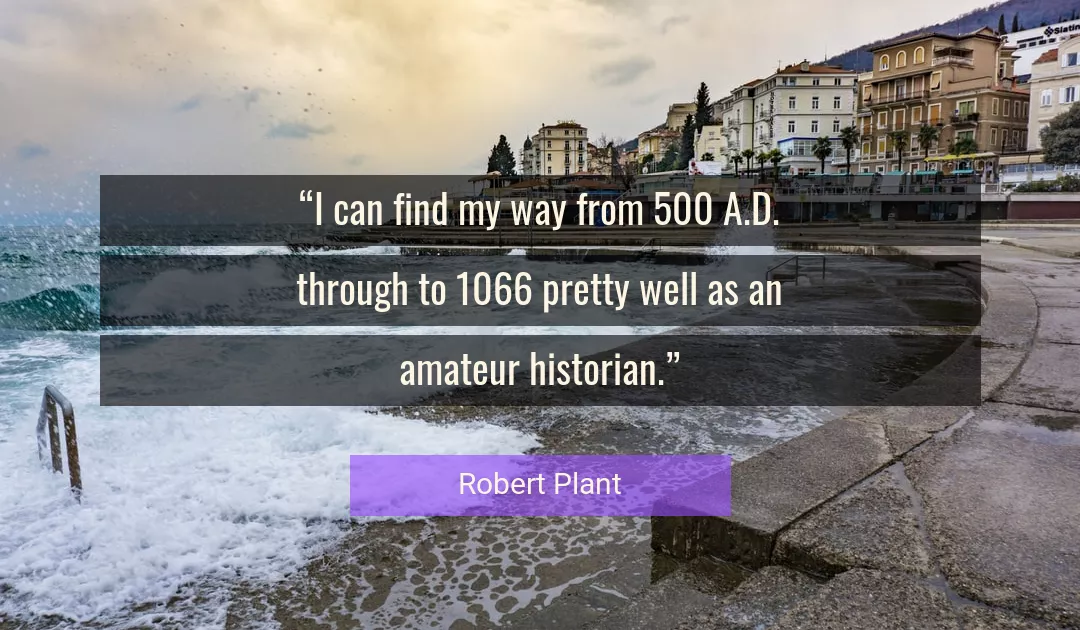 Quote About Way By Robert Plant
